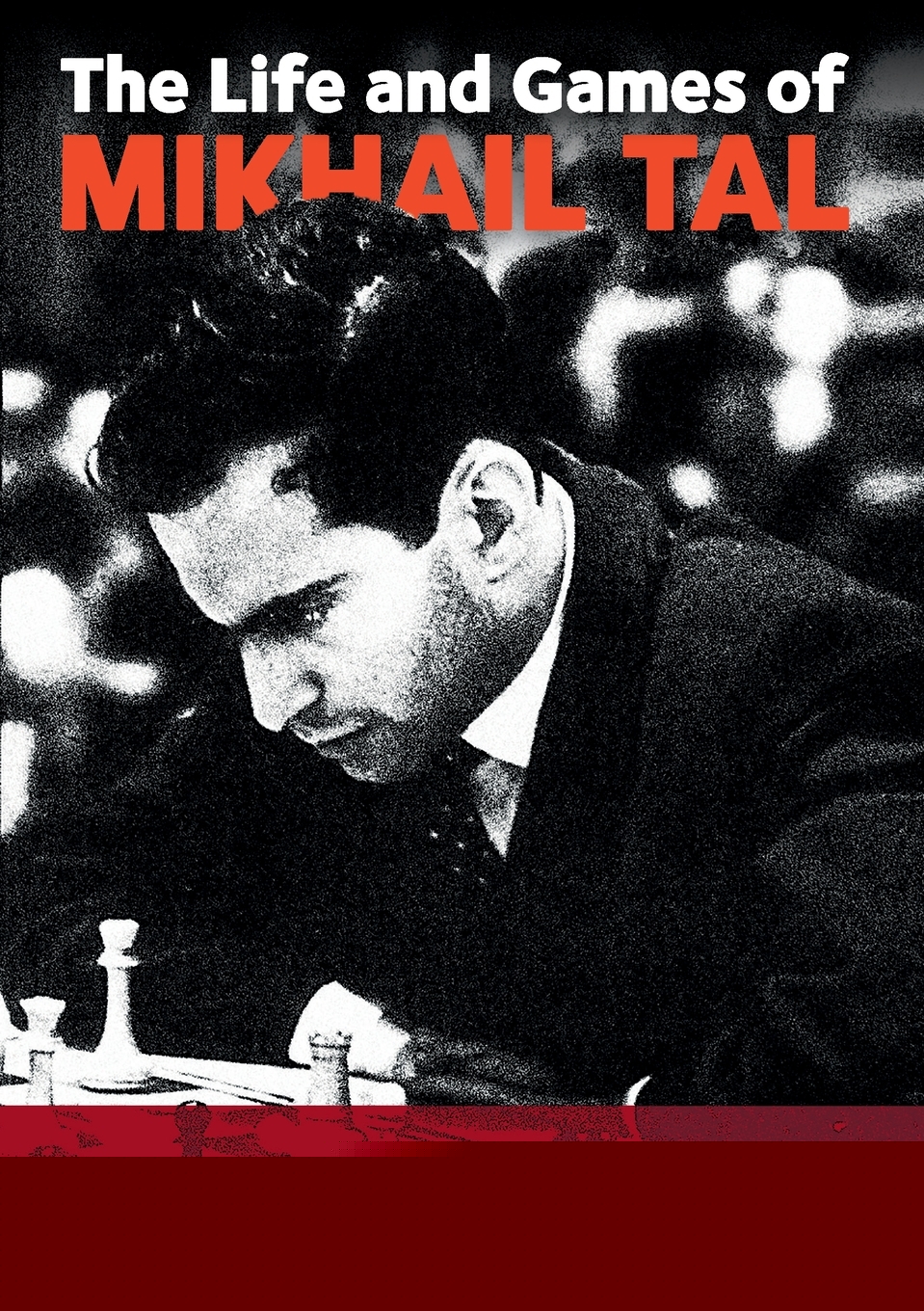 预售 按需印刷 Life & Games of Mikhail Tal   Mikhail Tal的生活和游戏 英文原版