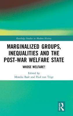 预售 按需印刷 Marginalized Groups, Inequalities and the Post War Welfare State