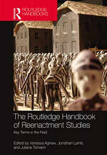 预售 按需印刷 The Routledge Handbook of Reenactment Studies