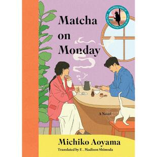 预售 星期一，喝抹茶 青山美智子 人生借阅室作者 英文原版 Matcha on Monday