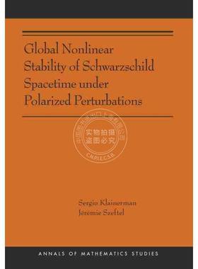 预售 按需印刷Global Nonlinear Stability of Schwarzschild Spacetime under Polarized Perturbations极化扰动下施瓦兹柴尔德