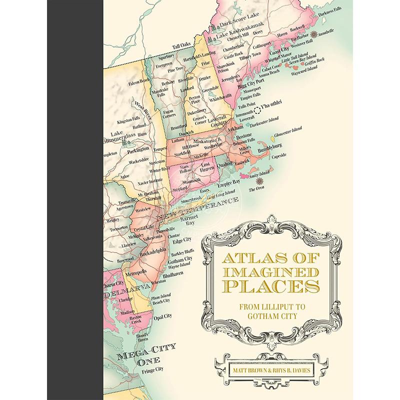 现货 想象之地地图集：从小人国到哥谭市 Matt Brown 英文原版 Atlas of Imagined Places: From Lilliput To Gotham City