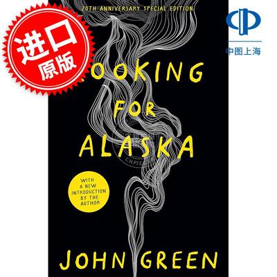 现货 寻找阿拉斯加 20周年纪念版 英文原版 Looking for Alaska 普利策奖获奖作品 John Green 约翰 格林