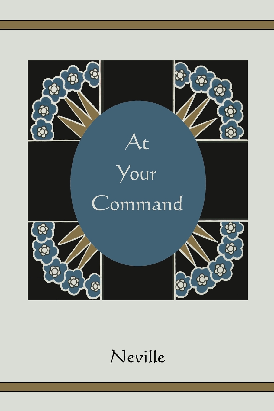预售 按需印刷 At Your  Command 听你的命令:永恒的文本 Neville Goddard 英文原版