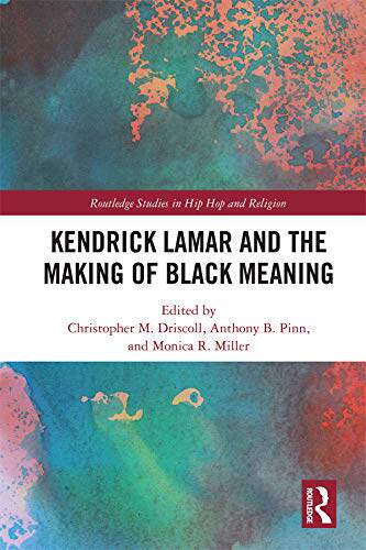 预售 按需印刷 Kendrick Lamar and the Making of Black Meaning