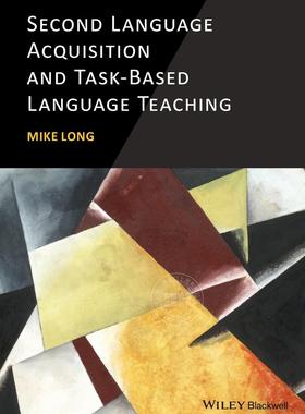 预售 按需印刷 Second Language Acquisition And Task-Based Language Teaching 第二语言习得与任务型语言教学 Mike Long英文原