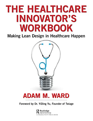 预售 按需印刷 The Healthcare Innovator s Workbook