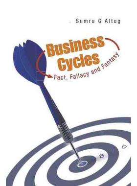 【预售 按需印刷】 商业圈：事实、谬误与荒诞BUSINESS CYCLES: FACT, FALLACY AND FANTASY
