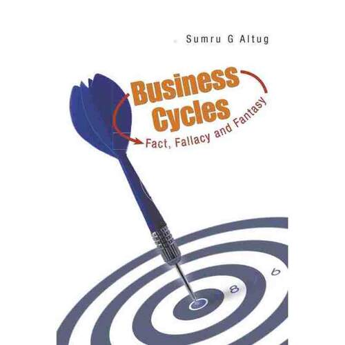 【预售 按需印刷】 商业圈：事实、谬误与荒诞BUSINESS CYCLES: FACT, FALLACY AND FANTASY