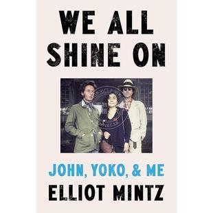 Shine 人物傳記 約翰列儂 約翰 小野洋子 我們都在發(fā)光 John and Yoko 洋子和我 英文原版 All