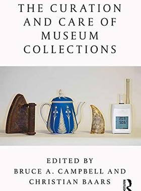 预售 按需印刷 The Curation and Care of Museum Collections