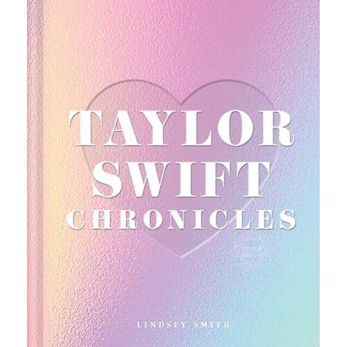 现货 泰勒・斯威夫特编年史 Lindsey Smith 英文原版 Taylor Swift Chronicles