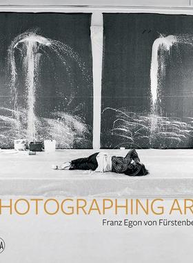 预售 弗朗茨·埃贡·冯·菲尔斯滕贝格 摄影艺术 英文原版 Franz Egon von Fürstenberg: Photographing Art