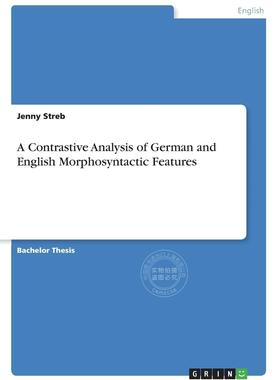 【预售 按需印刷】 A Contrastive Analysis of German and English Morphosyntactic Features
