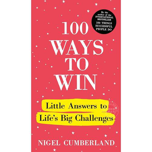 100种获胜之道：应对人生重大挑战的小智慧 Nigel Cumberland 英文原版 100 Ways to Win: Little Answers to Life’s Big Challen