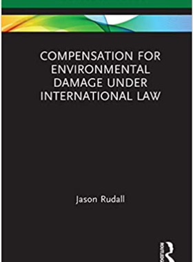 预售 按需印刷 Compensation for Environmental Damage Under International Law