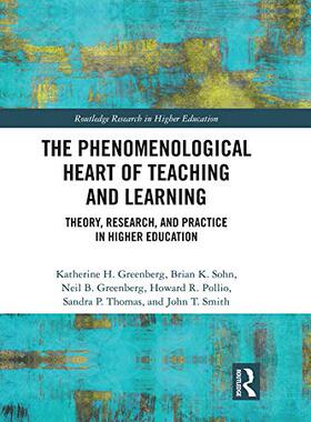 预售 按需印刷 The Phenomenological Heart of Teaching and Learning