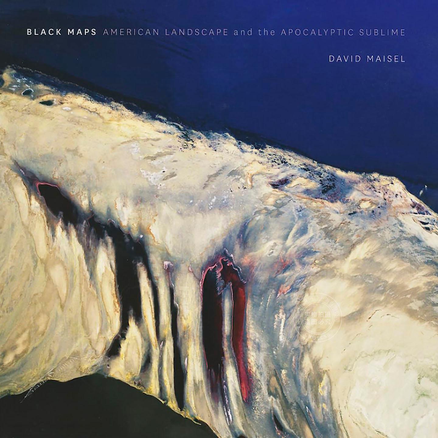 大卫·梅塞尔:黑色地图 地貌摄影集 David Maisel 英文原版 David Maisel: Black Maps 精装