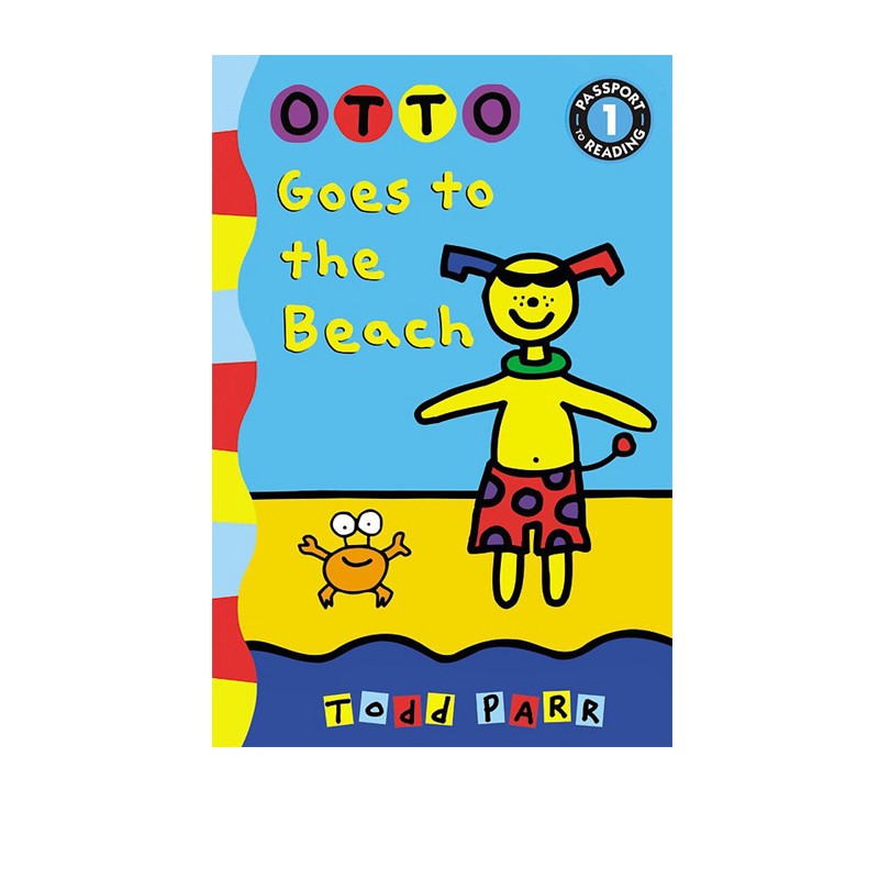 现货 英文原版 Todd Parr Otto Goes to the Beach Passport to Reading L1儿童分级阅读 绘本图画书