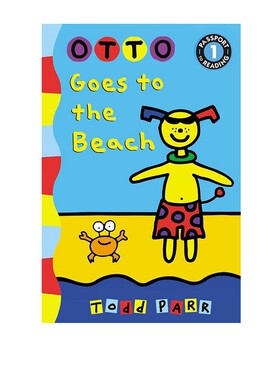 现货 英文原版 Todd Parr Otto Goes to the Beach Passport to Reading L1儿童分级阅读 绘本图画书
