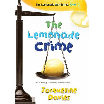 现货 柠檬水犯罪 The Lemonade Crime 柠檬水战争系列2 The Lemonade War Series 英文原版 儿童财商培养