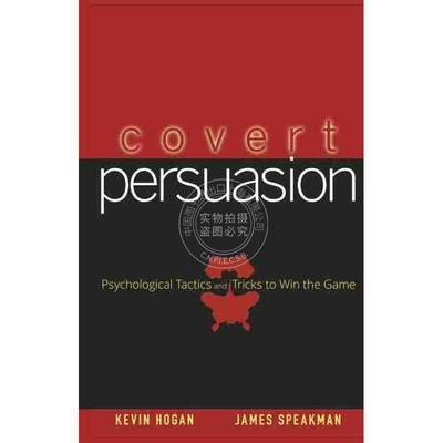 【预售 按需印刷】 隐蔽说服：心理战术与获胜策略Covert Persuasion: Psychological Tactics And Tricks To Win The Game