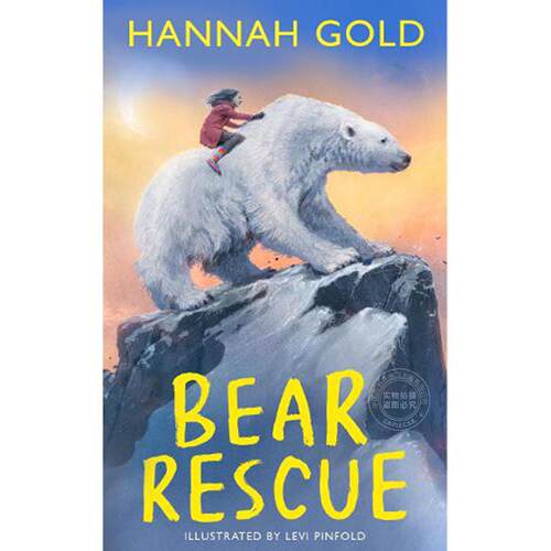 现货 熊救援行动 Hannah Gold新作 儿童读物 英文原版 Bear Rescue 7+岁