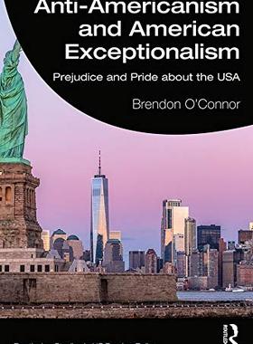 预售 按需印刷 Anti Americanism and American Exceptionalism