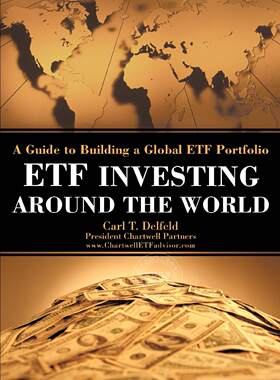 预售 按需印刷 Etf Investing Around the World: 全球ETF投资:建立全球ETF投资组合指南 Carlton Delfeld 英文原版