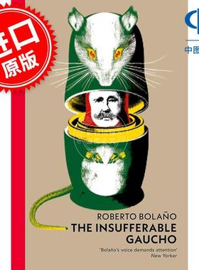 现货 无法忍受的高乔 罗贝托波拉尼奥 Roberto Bolano Vintage Classics系列 英文原版 The Insufferable Gaucho
