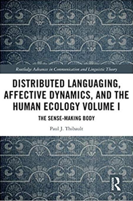 预售 按需印刷 Distributed Languaging, Affective Dynamics, and the Human Ecology Volume I