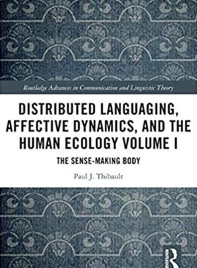 预售 按需印刷 Distributed Languaging, Affective Dynamics, and the Human Ecology Volume I