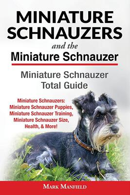 预售 按需印刷 Miniature Schnauzers And The Miniature Schnauzer