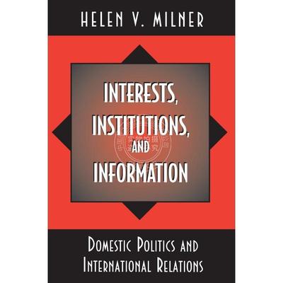 【满299送PUP新年台历】  Interests, Institutions, and Information利益，机构和信息 普林斯顿