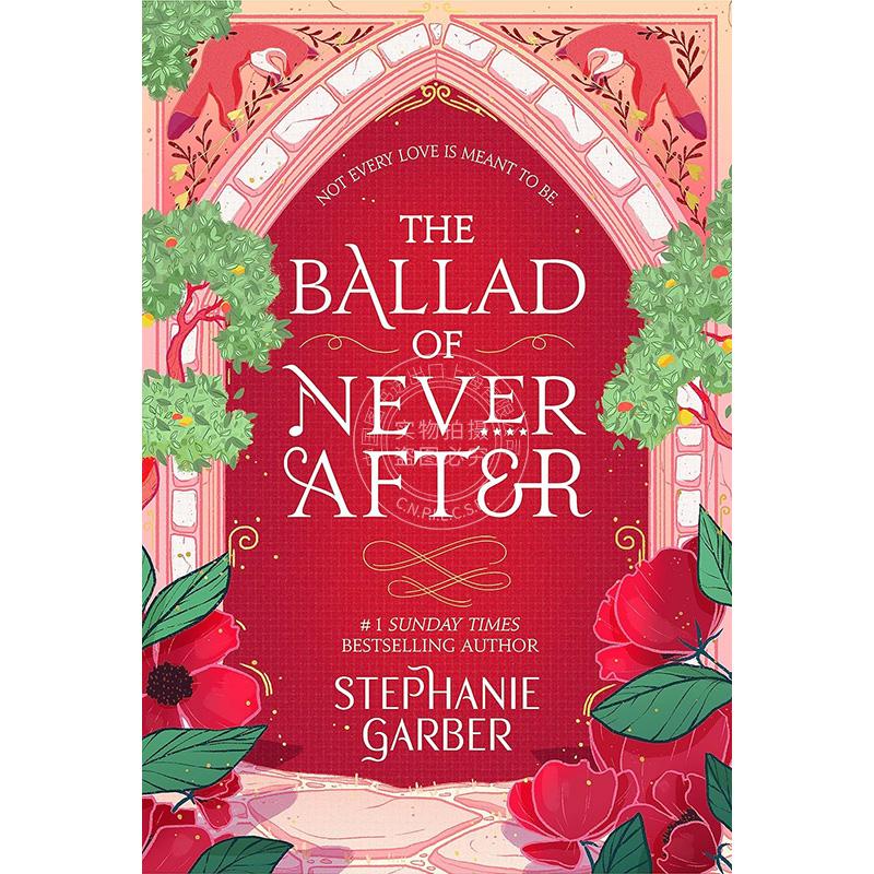 现货 永无休止的歌谣 曾经破碎的心系列第二部 Stephanie Garber 奇幻小说 英文原版 The Ballad of Never After