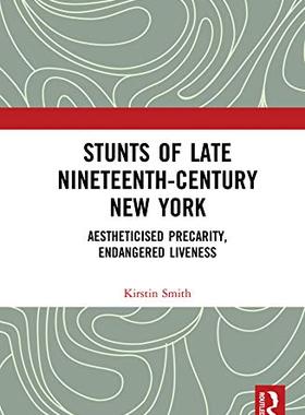 预售 按需印刷 Stunts of Late Nineteenth Century New York