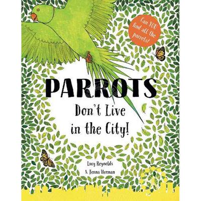 现货 鹦鹉不住在城市里 儿童科普绘本故事书 英文原版 Parrots Don't Live in the City!