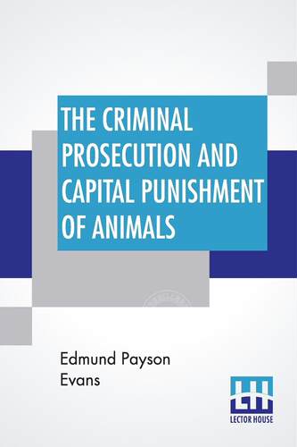 预售 按需印刷 The Criminal Prosecution And Capital Punishment Of Animals
