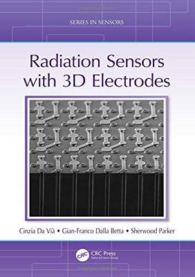 预售 按需印刷 Radiation Sensors with 3D Electrodes
