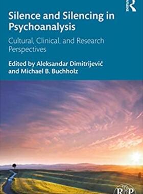 预售 按需印刷 Silence and Silencing in Psychoanalysis
