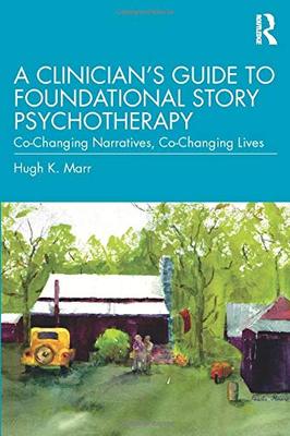 预售 按需印刷 A Clinician s Guide to Foundational Story Psychotherapy