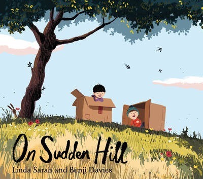 Benji Davies:萨特山上 On Sudden Hill 精品绘本 故事书 友谊 包容 亲子绘本 3~6岁 英文原版