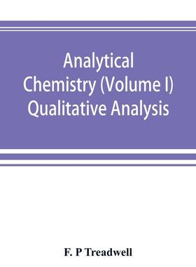 预售 按需印刷 Analytical chemistry (Volume I) Qualitative Analysis