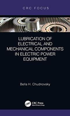 预售 按需印刷 Lubrication of Electrical and Mechanical Components in Electric Power Equipment