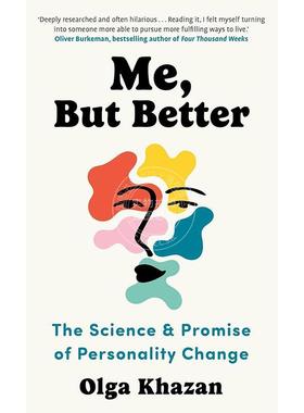 更好的我：人格改变的科学与前景 Olga Khazan 英文原版 Me  But Better: The Science and Promise of Personality Change