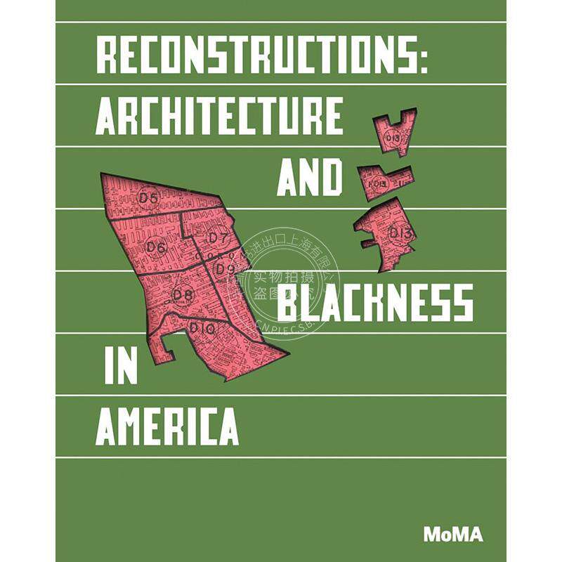 重建:美国的建筑与黑人 Reconstructions: Architecture and Blackness in America 进口艺术 英文原版 Sean Anderson