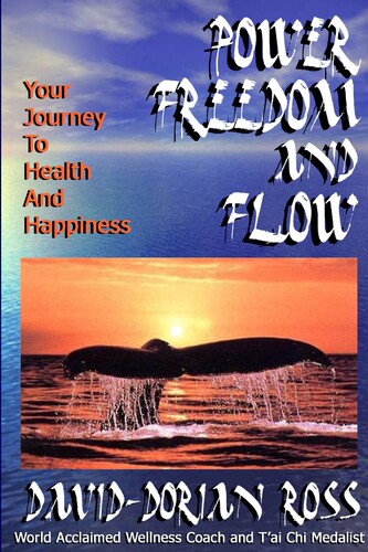 预售 按需印刷 Power  Freedom and Flow 力量，自由和流动:你的健康和幸福之旅 David-Dorian Ross 英文原版