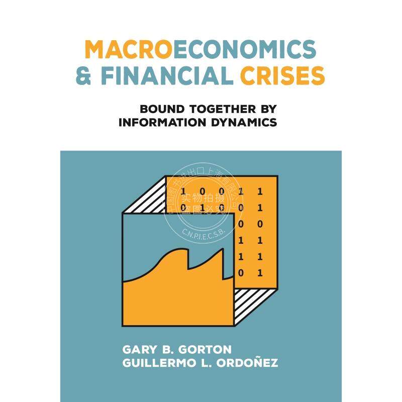 Macroeconomics and Financial Crises宏观经济学与金融危机:信息动力学的紧密联系 英文原版 普林斯顿大学