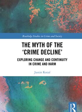 预售 按需印刷 The Myth of the &lsquo;Crime Decline&rsquo;