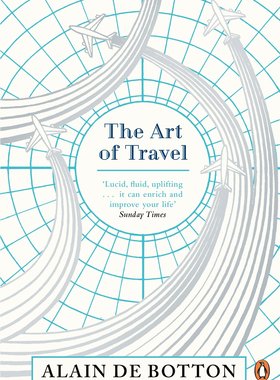 旅行的艺术 英文原版 The Art of Travel 阿兰德波顿文集  Alain de Botton